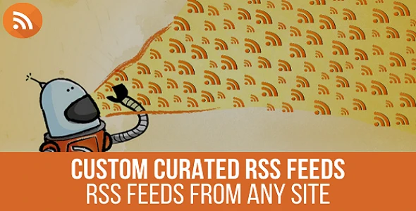 URL to RSS – Custom Curated RSS Feeds, RSS From Any Site